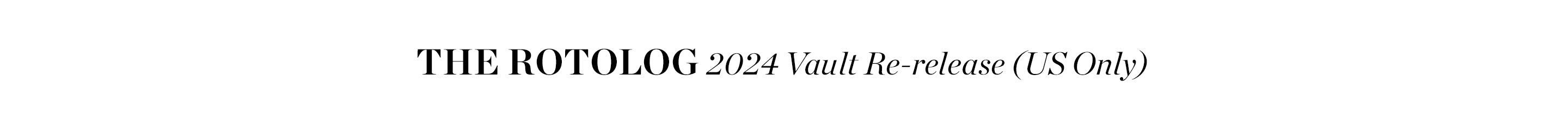 THE ROTOLOG 2024 Vault Re-release (US Only) text on a white background.